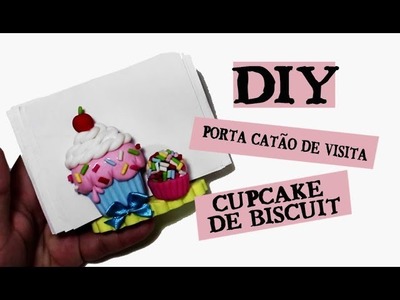 DIY - Porta Cartão de visita Cupcake de biscuit - Neuma Gonçalves