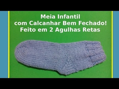 MEIA INFANTIL COM CALCANHAR BEM FECHADO!