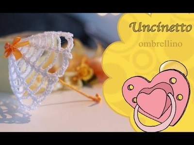 Uncinetto bomboniera: Ombrellino-How to do parasol