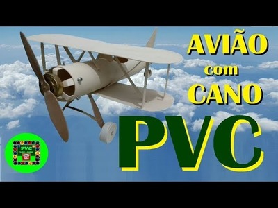 Avião feito com cano de PVC - B