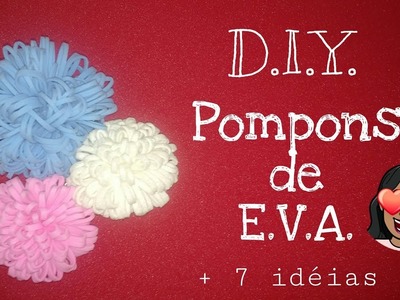 D.I.Y. Pompons de E.V.A.