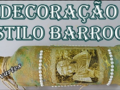 DECORAÇÃO EM GARRAFA ESTILO BARROCO