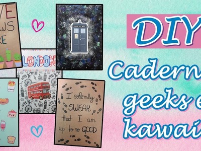 DIY: Cadernos geeks e kawaii - Especial Volta às Aulas!