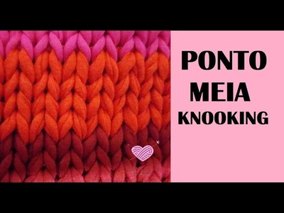 KNOOKING  PONTO MEIA. tricô com agulha de croche TUTORIAL MARLY THIBES