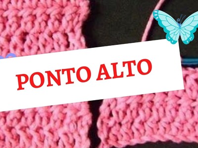 COMO FAZER O  PONTO ALTO - CURSO DE CROCHÊ