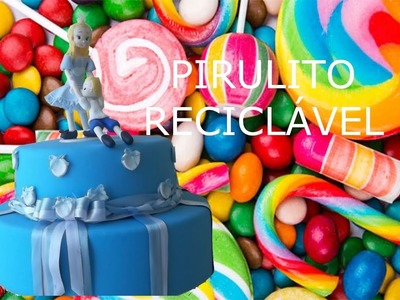 COMO FAZER UMA LEMBRANCINHA  RECICLÁVEL PARA SUA FESTA (DIY)