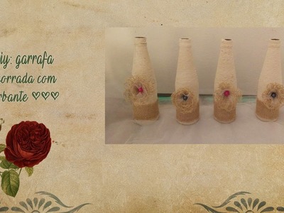 DIY: Garrafa decorada com barbante (  bottle decorated with string)