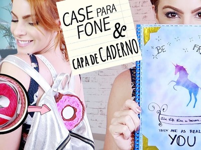 ♥ DIY Volta às Aulas!! Case pra Fone & Capa de Caderno!! ♥ Donuts & Unicórnio