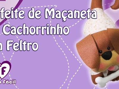 ENFEITE DE MAÇANETA DE CACHORRINHO EM FELTRO
