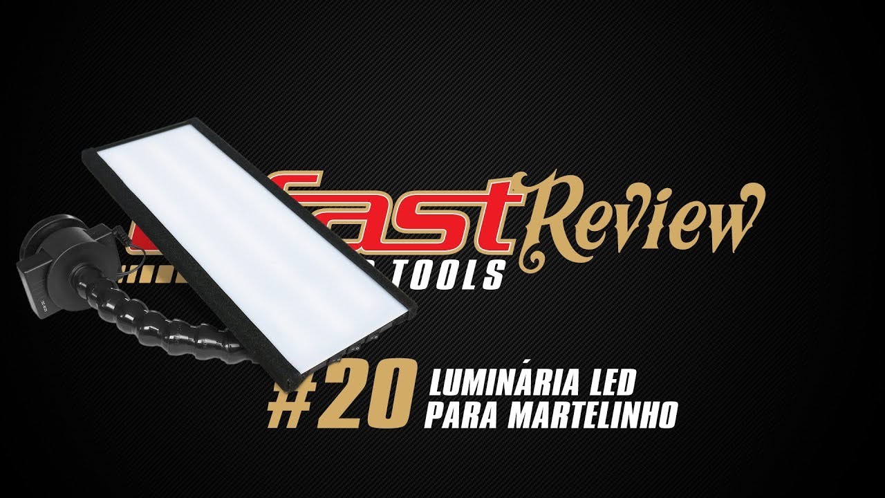 Fast:Review #020 - Luminária de LED para martelinho de ouro