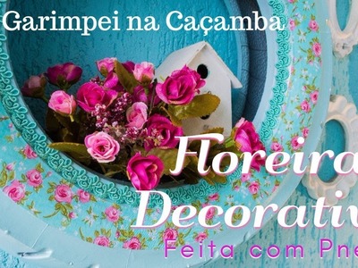 Floreira Decorativa Feita com Pneu - Garimpei na Caçamba
