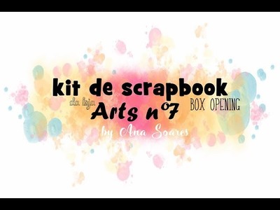 Kit de scrapbook | box opening | arts n.º7