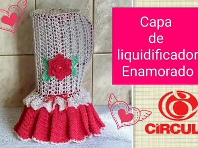 Versão canhotos: Capa para liquidificador Enamorado em crochê # Elisa Crochê