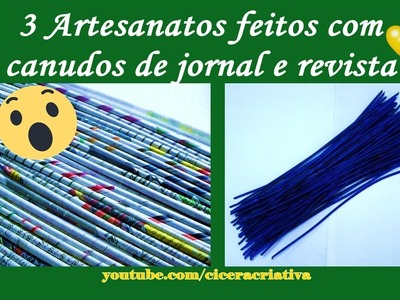 3 ideias com jornal - 3 amazing ideas with newspaper - Cicera Criativa