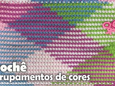 AGRUPAMENTO DE CORES EM CROCHÊ com Cristina Vasconcellos - Programa Arte Brasil - 27.02.2018