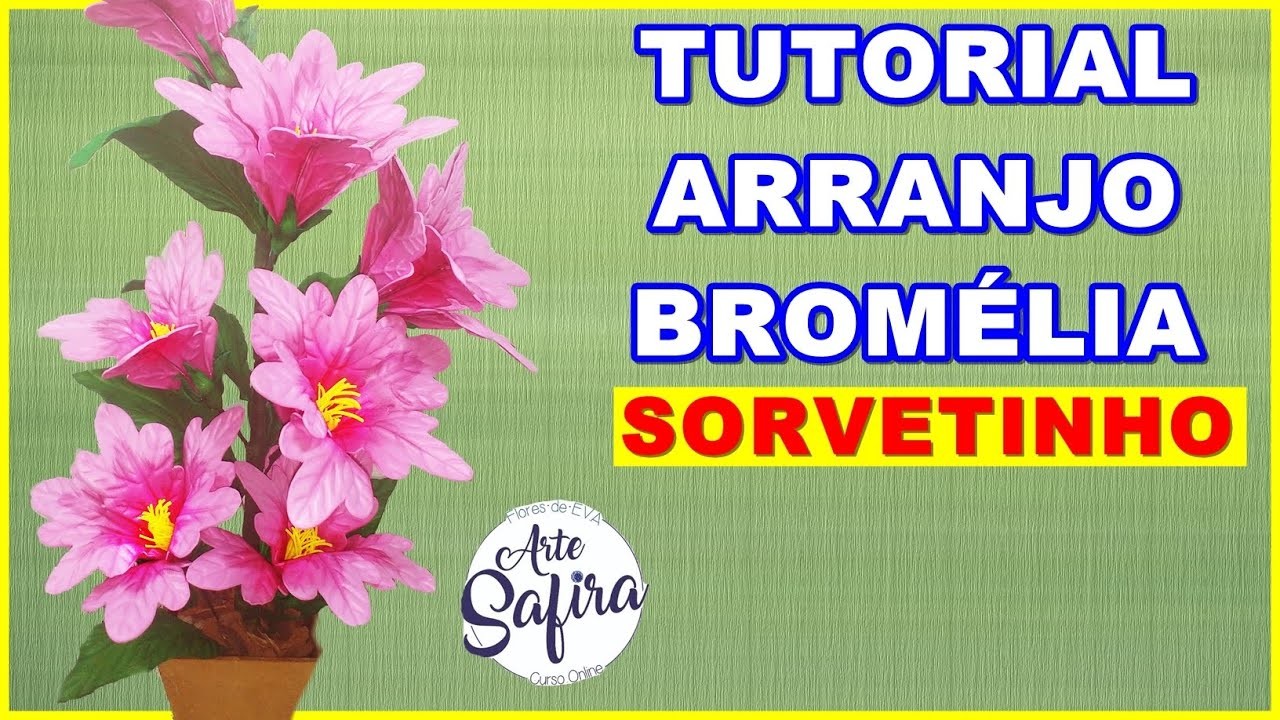 Bromélia sorvetinho: aprenda a montar um lindo arranjo com flores de e.v.a