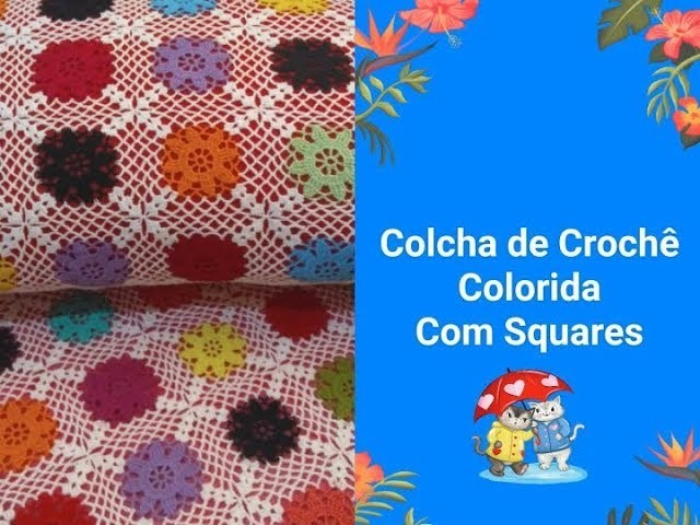 Colcha de Crochê Colorida com Squares "1ª Parte"