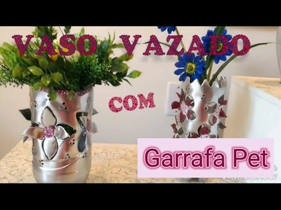 Faça um lindo Vaso Vazado de flores de Garrafa Pet