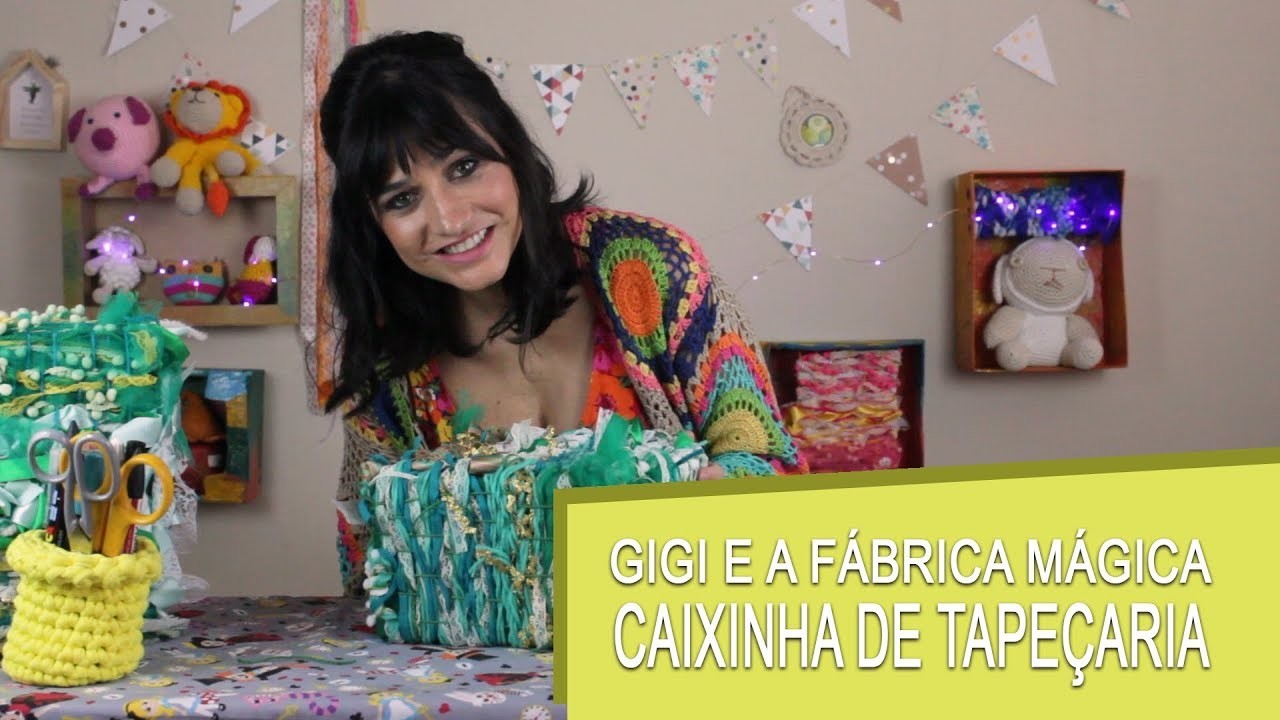 Gigi e a Fábrica Mágica - Caixinha de tapeçaria