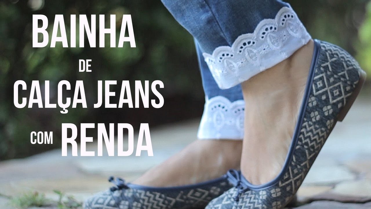 Nea Santtana - Customização Calça Jeans Com Renda
