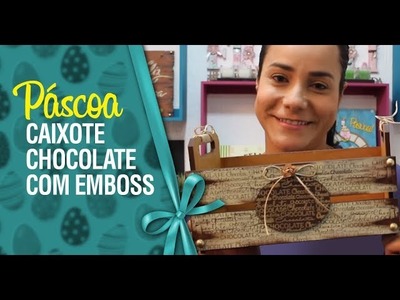 Páscoa | Caixote Chocolate com Emboss