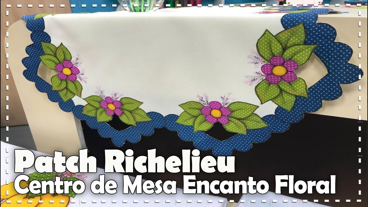 PATCH RICHELIEU ENCANTO FLORAL com Márcia Caires - Programa Arte Brasil - 28.02.2018