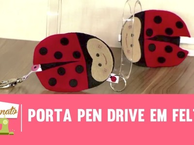 Porta pen drive em feltro - Vida Melhor - 23.10.2017