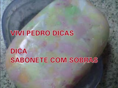 SABONETE BARRA COM SOBRAS _RECICLAR
