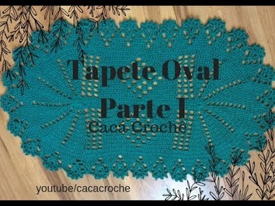 TAPETE OVAL#1 (PARTE 1 ) 50X82 CM CACACROCHE