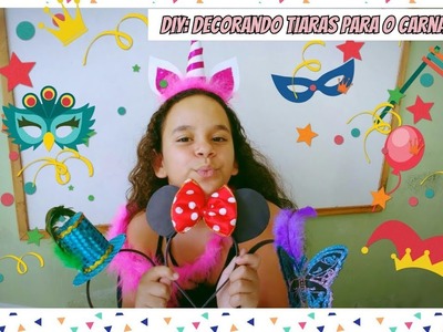 DIY: decorando tiaras para o carnaval ????????✨????