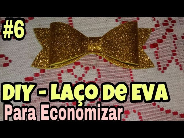 DIY - LAÇO EM EVA PARA LEMBRANCINHAS (FÁCIL) | IRMÃS TORRES