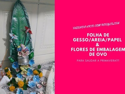 FOLHA DE GESSO.AREIA.PAPEL & FLOR DE EMBALAGEM DE OVO - SAUDANDO A PRIMAVERA!!!!