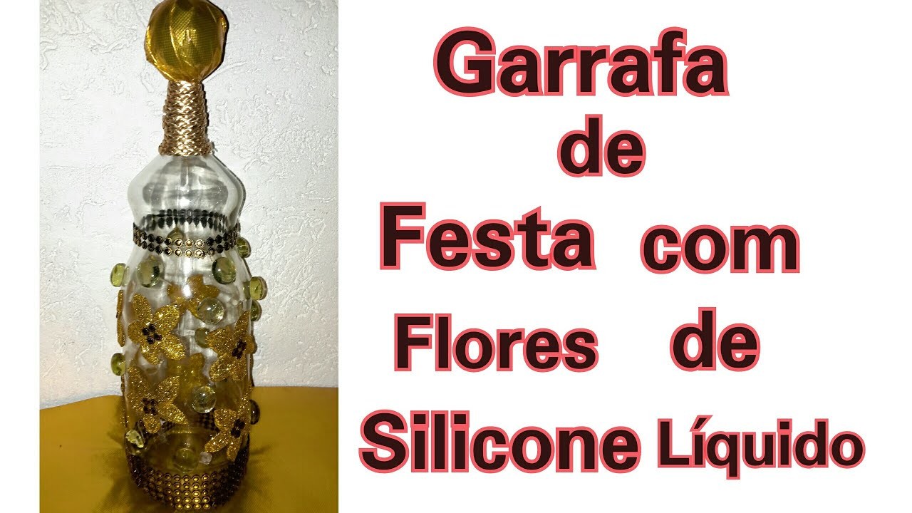Garrafa para Festa com flores de silicone Líquido - Fácil