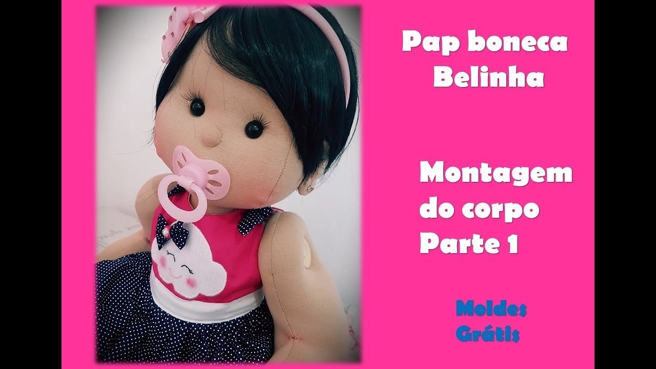 Montagem do corpo boneca Belinha ( PARTE 1 )