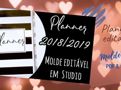 Planner 2018.2019 EDITÁVEL em STUDIO