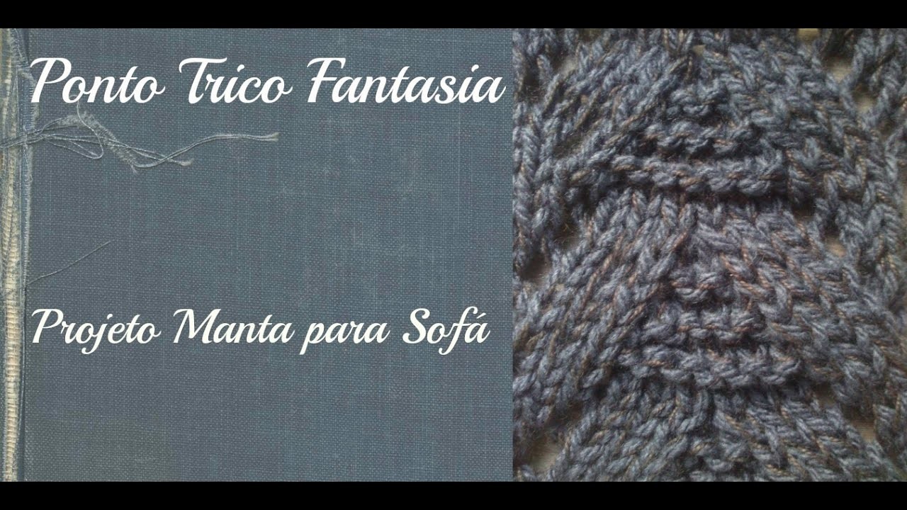 Ponto Fantasia Trico - Projeto Manta para Sofá