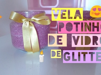 Potinhos de glitter para botar velas