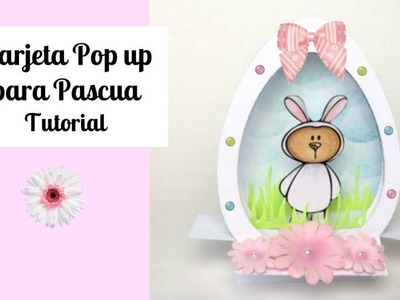 Tutorial DIY  Tarjeta Pop up para Pascua
