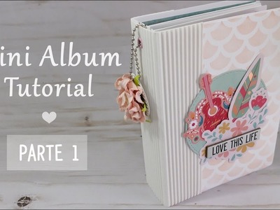 Tutorial | Scrapbooking Mini Album - Love This Life - parte 1 - vídeo em colaboração com Arts nº7