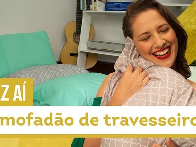 Almofadão de travesseiros - DIY com Karla Amadori - CASA DE VERDADE