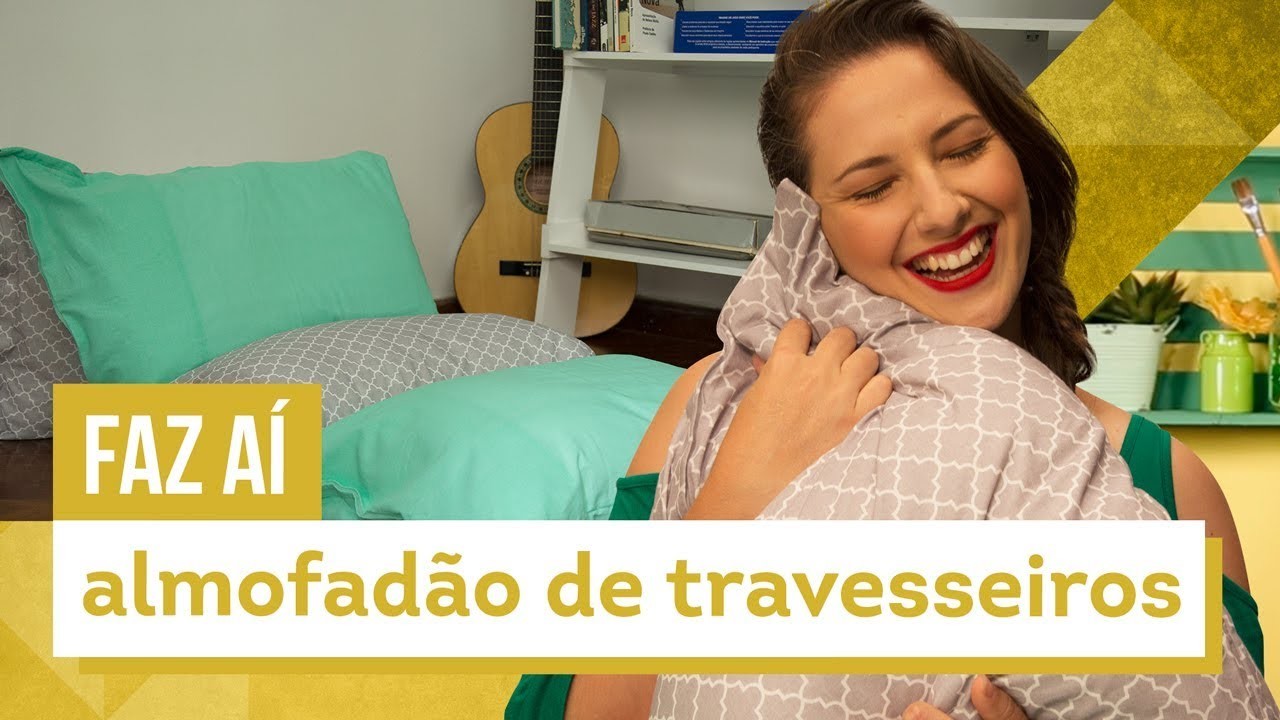 Almofadão de travesseiros - DIY com Karla Amadori - CASA DE VERDADE