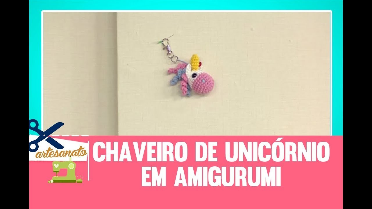 Chaveiro de unicórnio em amigurumi - Vida Melhor - 08.01.2018