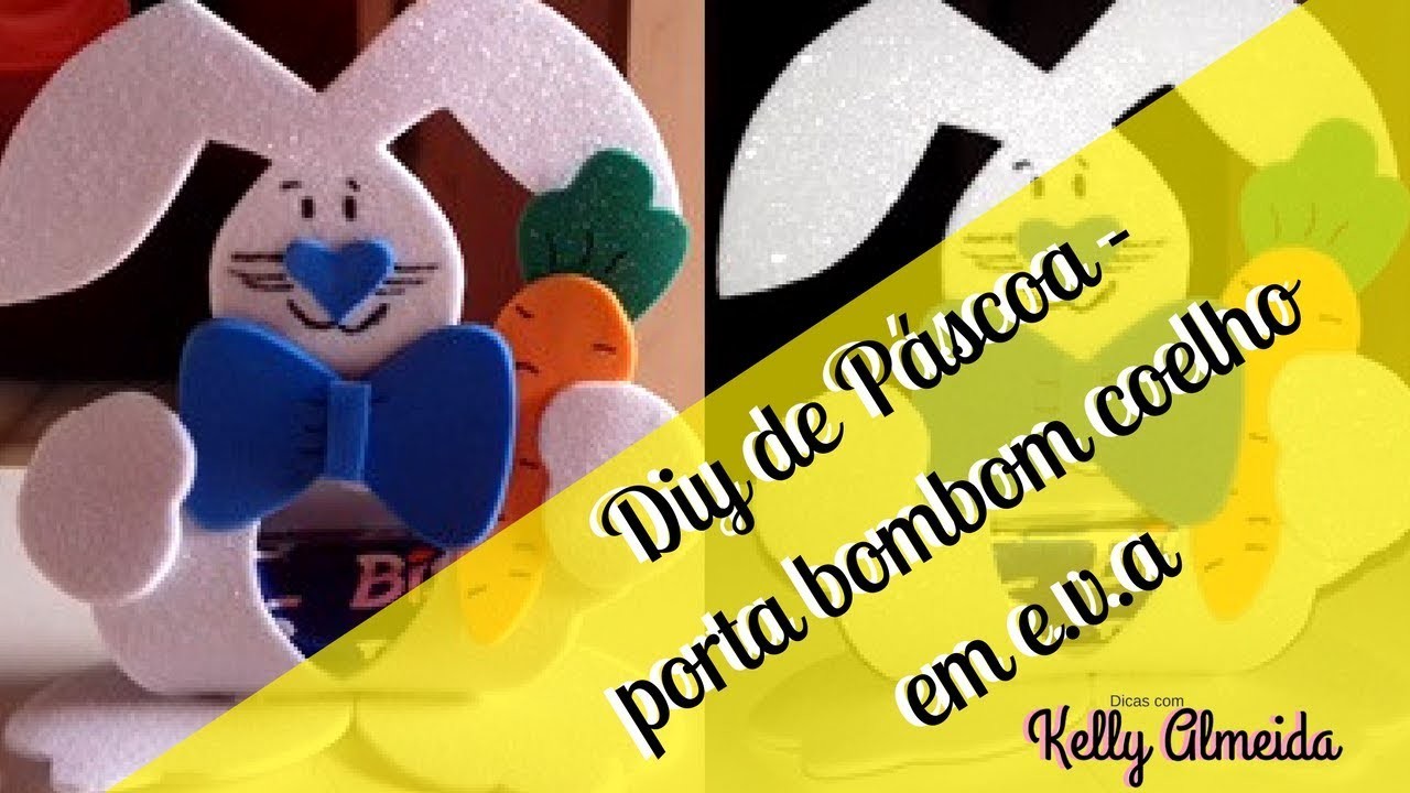 Diy de Páscoa. Coelho Porta bombom. Kelly Almeida
