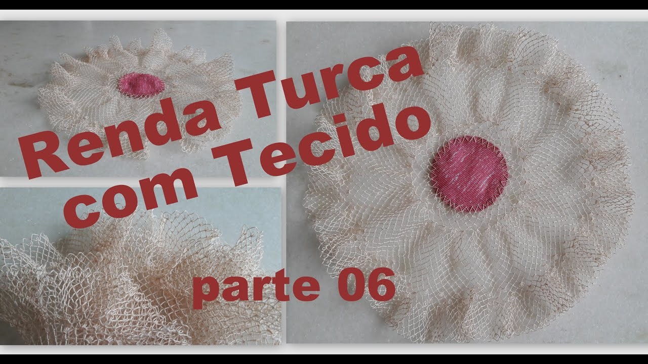 DIY RENDA TURCA COM TECIDO - PARTE 06
