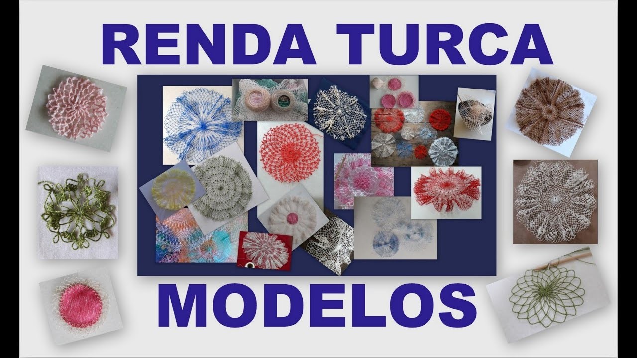DIY RENDA TURCA  - Vários modelos de Renda Turca para você aprender a confeccionar