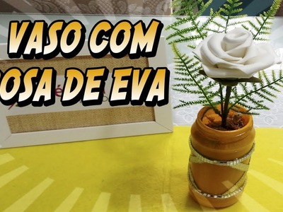 DIY Vaso com rosa de EVA - Arte 2
