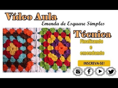 Emenda  Square Crochê #1 - Técnica Finalizando e emendando o square- Katiane Crochê Fio a Fio