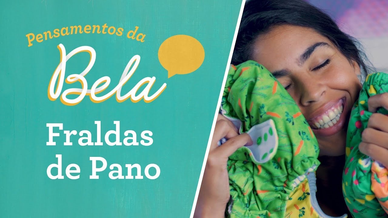 FRALDAS DE PANO - Pensamentos da Bela | Bela Gil
