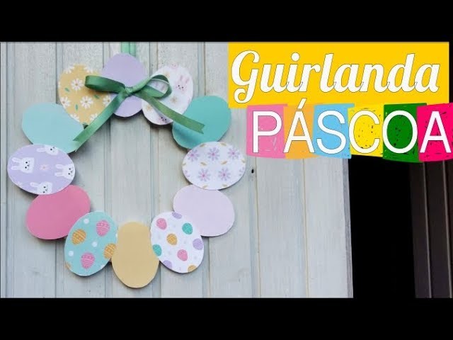 GUIRLANDA DE PÁSCOA  FÁCIL | DIY