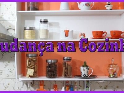 Organizando e Mudando a Cozinha,